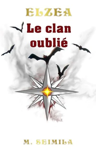 Elzéa: Le Clan oublié