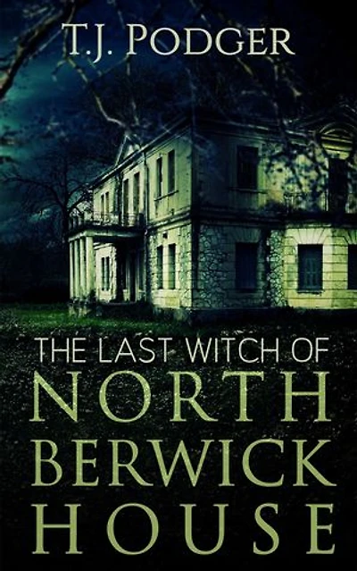 The Last Witch of North Berwick House