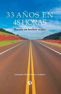 33 años en 48 horas