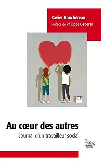 Au coeur des autres: journal d'un travailleur social