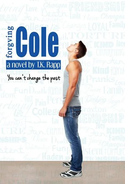 Forgiving Cole: You Can't Change the Past
