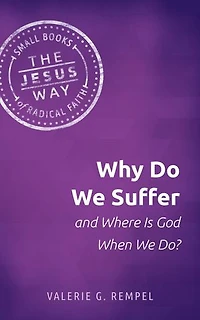 Why Do We Suffer and Where Is God When Do?