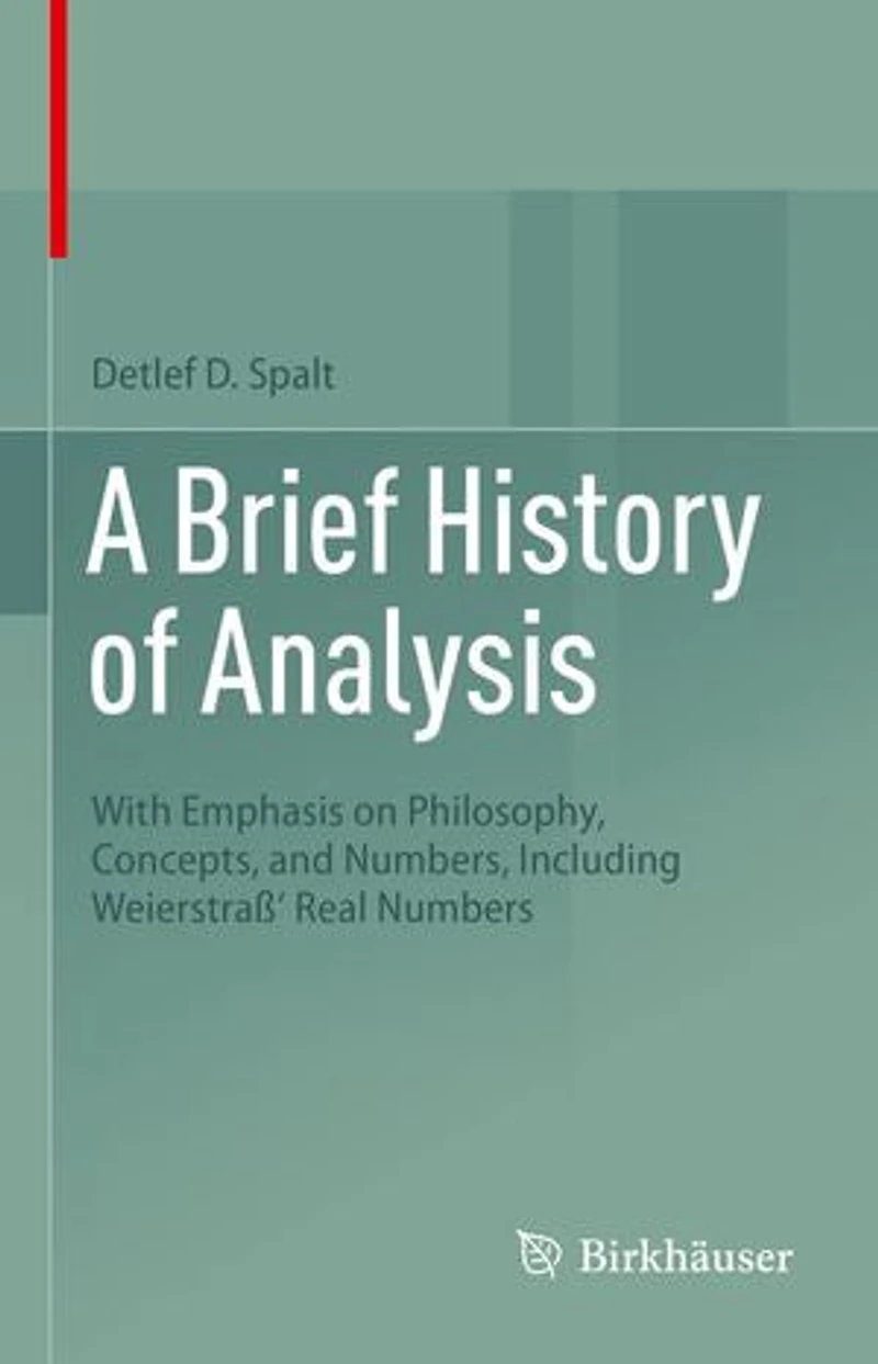 A Brief History of Analysis: With Emphasis on Philosophy, Concepts, and Numbers