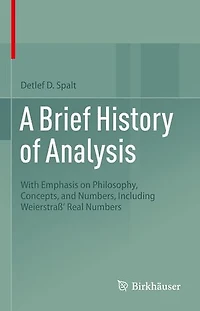A Brief History of Analysis: With Emphasis on Philosophy, Concepts, and Numbers