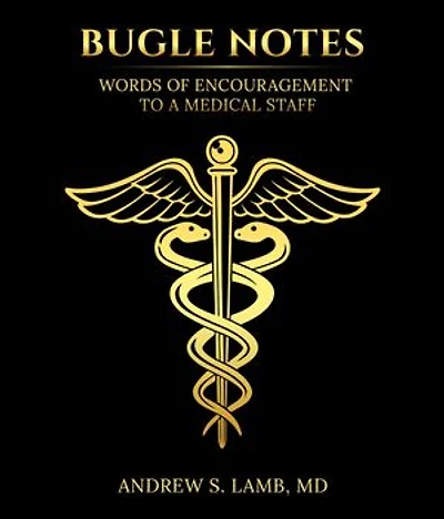 Bugle Notes: Words of Encouragement to a Medical Staff