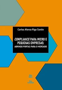Compliance para micro e pequenas empresas:: Abrindo portas para o mercado