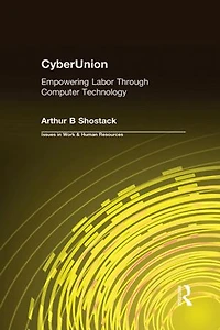 Cyberunion: Empowering Labor Through Computer Technology