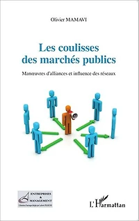 Les coulisses des marchés publics: Manoeuvres d'alliances et influence des réseaux