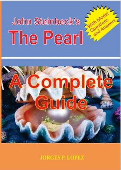 John Steinbeck's The Pearl: A Complete Guide: Reading John Steinbeck's The Pearl, #4