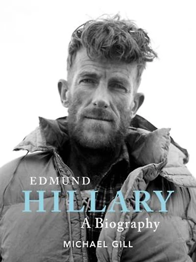 Edmund Hillary - A Biography: The extraordinary life of the beekeeper who climbed Everest