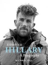 Edmund Hillary - A Biography: The extraordinary life of the beekeeper who climbed Everest