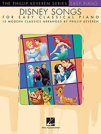 Disney Songs For Easy Classical Piano: arr. Phillip Keveren The Series Piano