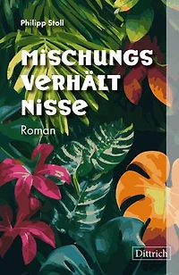 Mischungsverhältnisse: Roman