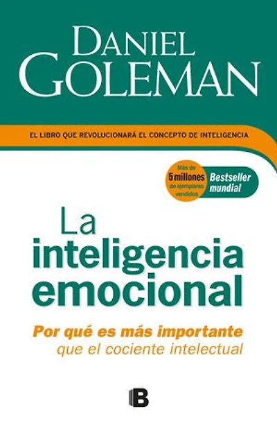 La inteligencia emocional: Por qué es más importante que el cociente intelectual