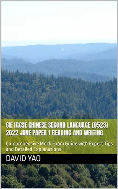 CIE IGCSE Chinese Second Language (0523) 2022 June Paper 1 Reading and Writing: Comprehensive Mock Exam Guide with Expert Tips and Detailed Explanations