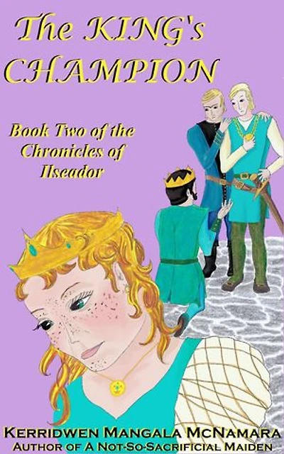 The King’s Champion: The Chronicles of Ilseador, #2