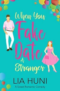 When You Fake Date a Stranger