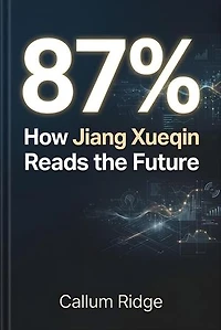 87%: How Jiang Xueqin Reads the Future
