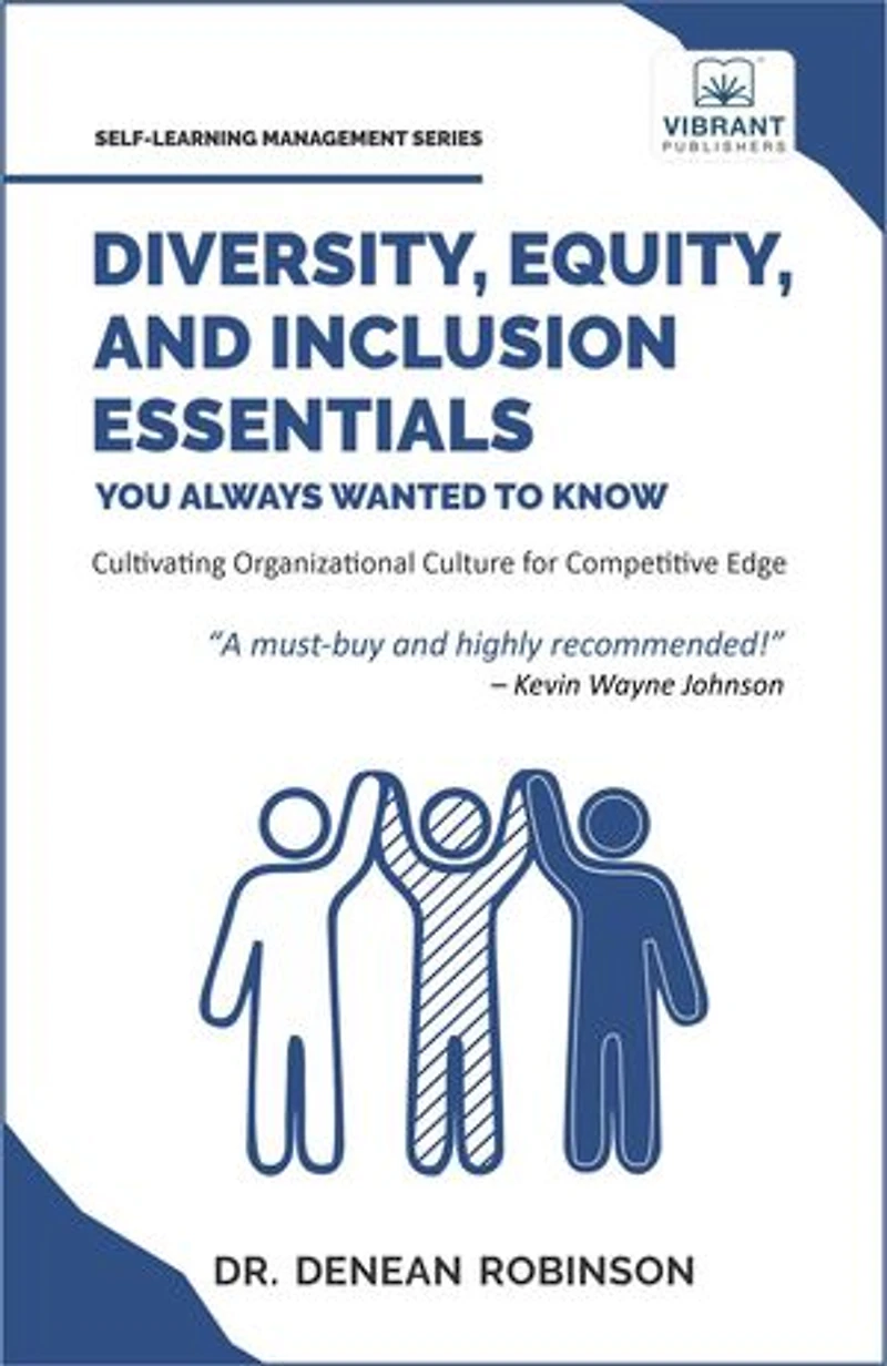 Diversity, Equity, and Inclusion Essentials You Always Wanted To Know: DEI Strategies, Organizational Culture, Leadership