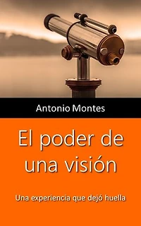 El poder de una visión: Una experiencia que dejó huella
