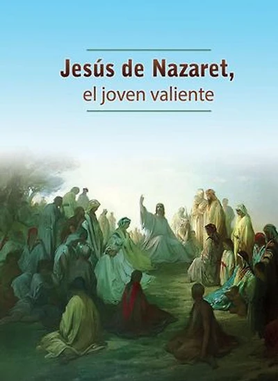 Jesús de Nazaret, el joven valiente
