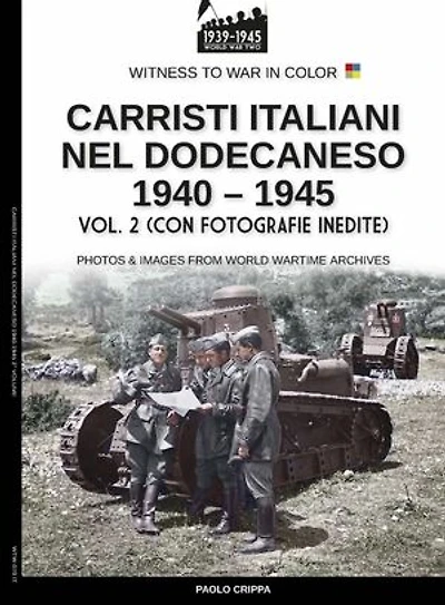 Carristi italiani nel Dodecaneso 1940-1945 - Vol. 2