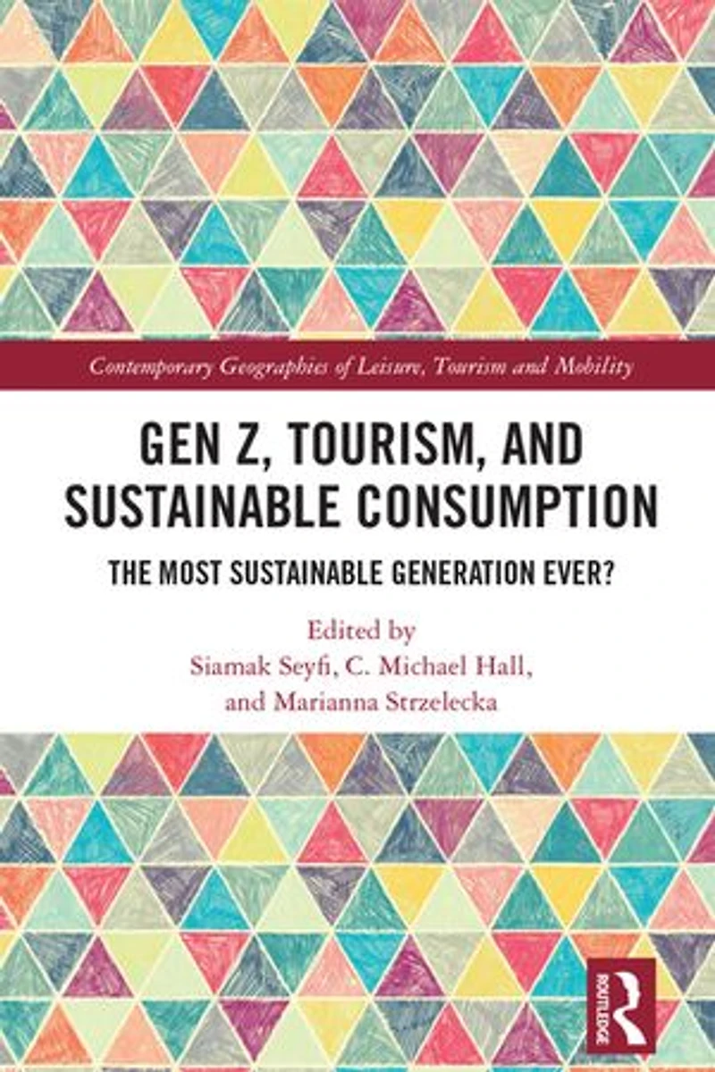 Gen Z, Tourism, and Sustainable Consumption: The Most Generation Ever?