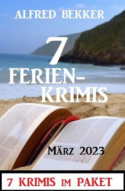 7 Ferienkrimis März 2023: 7 Krimis im Paket