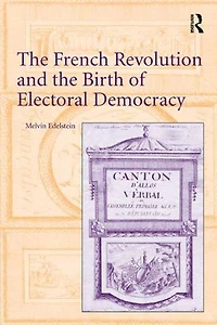 the French Revolution and Birth of Electoral Democracy
