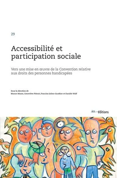 Accessibilité et participation sociale: Vers une mise en oeuvre de la Convention relative aux droits des personnes handicapées