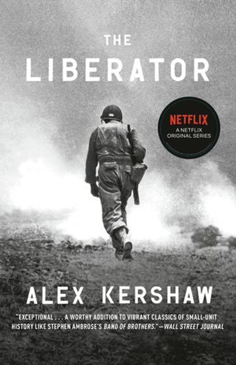 The Liberator: One World War Ii Soldier's 500-day Odyssey From Beaches Of Sicily To Gates Dachau