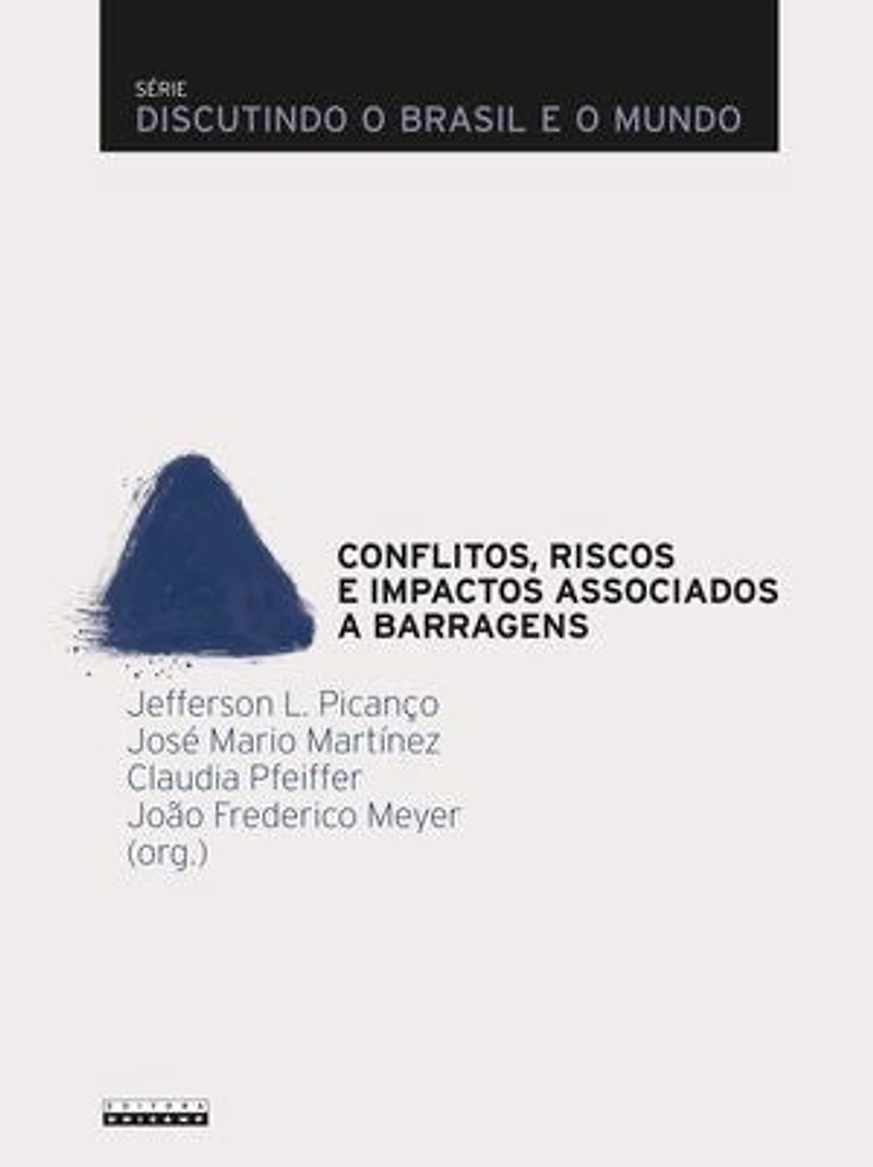 CONFLITOS, RISCOS E IMPACTOS ASSOCIADOS A BARRAGENS