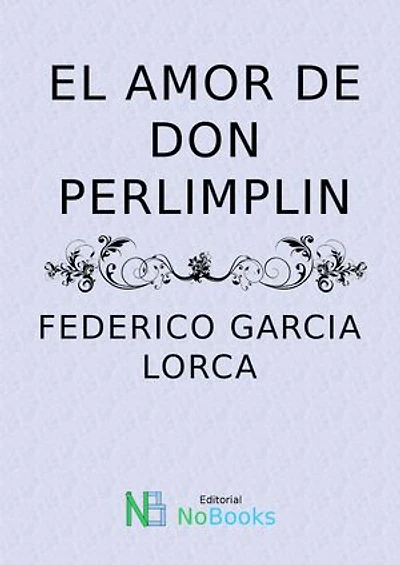 El amor de don Perlimplin y Belisa en su jardín