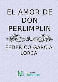 El amor de don Perlimplin y Belisa en su jardín