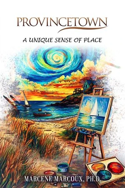 Provincetown: A Unique Sense of Place