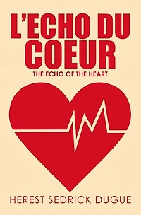 L'echo du Coeur: the Echo of Heart