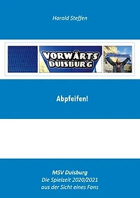 Abpfeifen: MSV Duisburg-Die Spielzeit 2020/2021 aus der Sich eines Fans