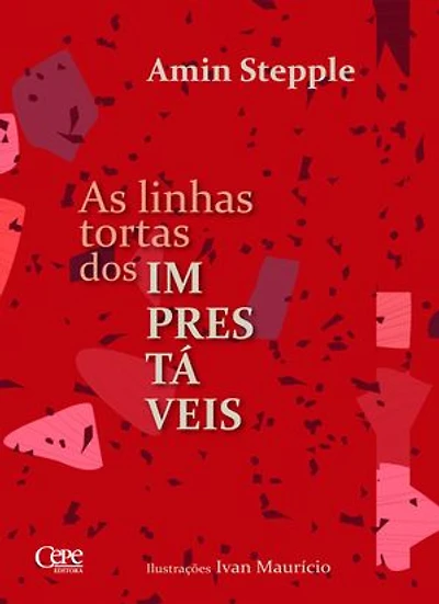 As linhas tortas dos imprestáveis