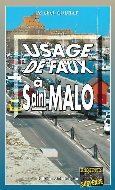 Usage de faux à Saint-Malo: Les enquêtes de Laure Saint-Donge - Tome 23