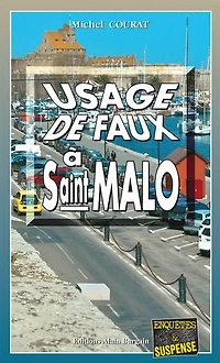 Usage de faux à Saint-Malo: Les enquêtes de Laure Saint-Donge - Tome 23