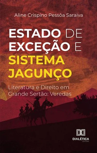 Estado de exceção e sistema jagunço: literatura e direito em Grande Sertão: Veredas