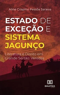 Estado de exceção e sistema jagunço: literatura e direito em Grande Sertão: Veredas
