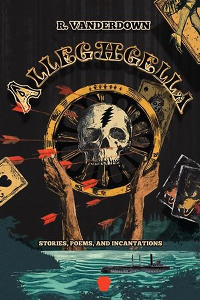 Alleghgella: Stories, Poems, and Incantations