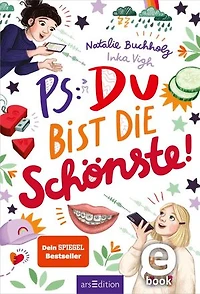 PS: Du bist die Schönste! (PS: Du bist die Beste! 7)