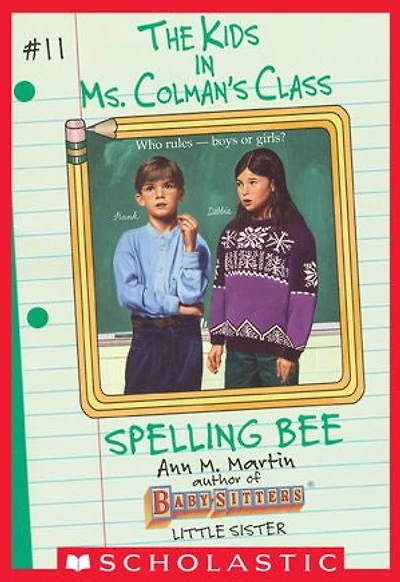 The Spelling Bee (The Kids in Ms. Colman's Class #11)