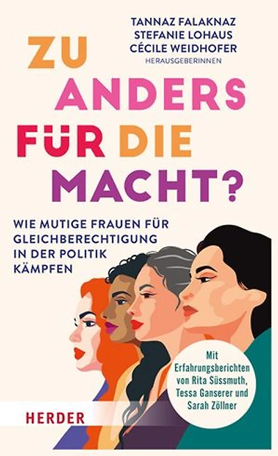 Zu anders für die Macht?: Wie mutige Frauen für Gleichberechtigung in der Politik kämpfen