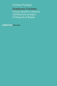 Symphonia Trinitatis: Trinità, identità e relazione nell’itinerario teologico di Ildegarda di Bingen