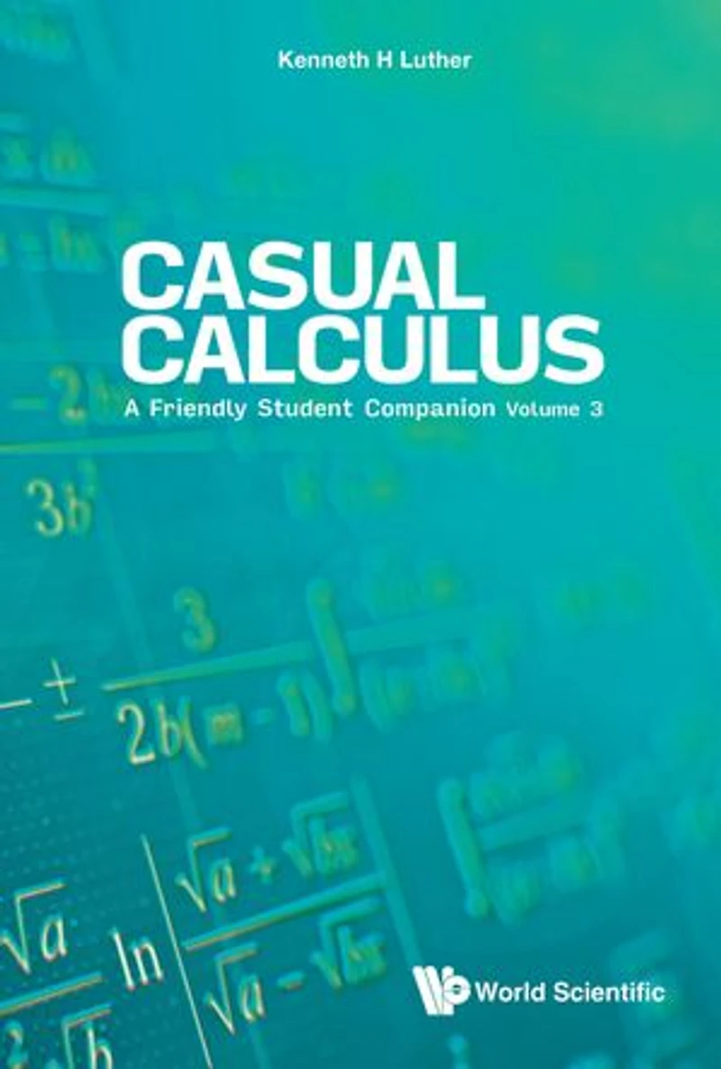 Casual Calculus: A Friendly Student Companion - Volume 3