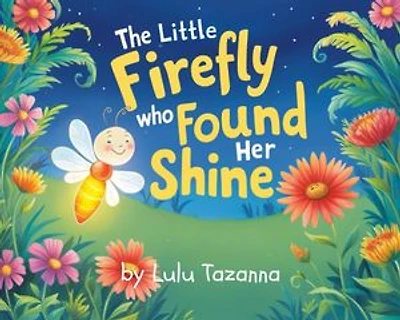 The Little Firefly Who Found Her Shine