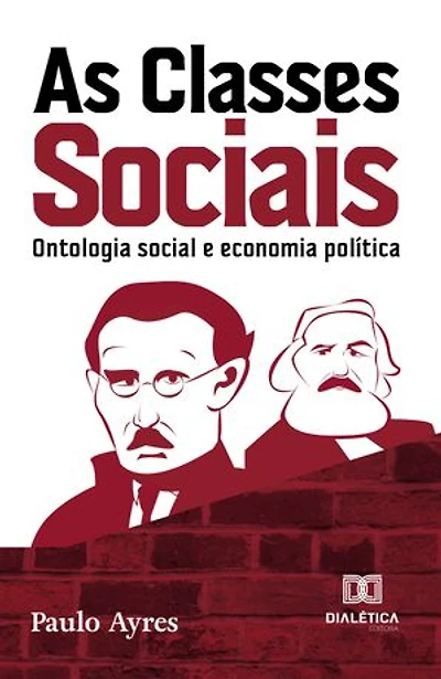 As Classes Sociais: Ontologia social e economia política